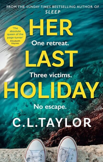 Her Last Holiday By C.L. Taylor