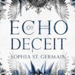 Echo of Deceit  By Sophia St. Germain