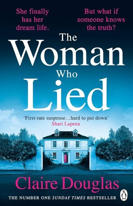 The Woman Who Lied By Claire Douglas