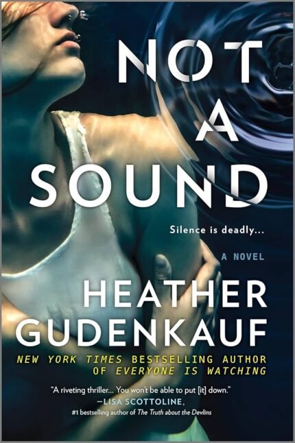 Not a Sound  By Heather Gudenkauf