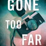 Gone Too Far By Natalie D. Richards