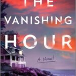 The Vanishing Hour By Seraphina Nova Glass