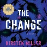 The Change By Kirsten Miller