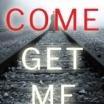 Come Get Me By Molly Black
