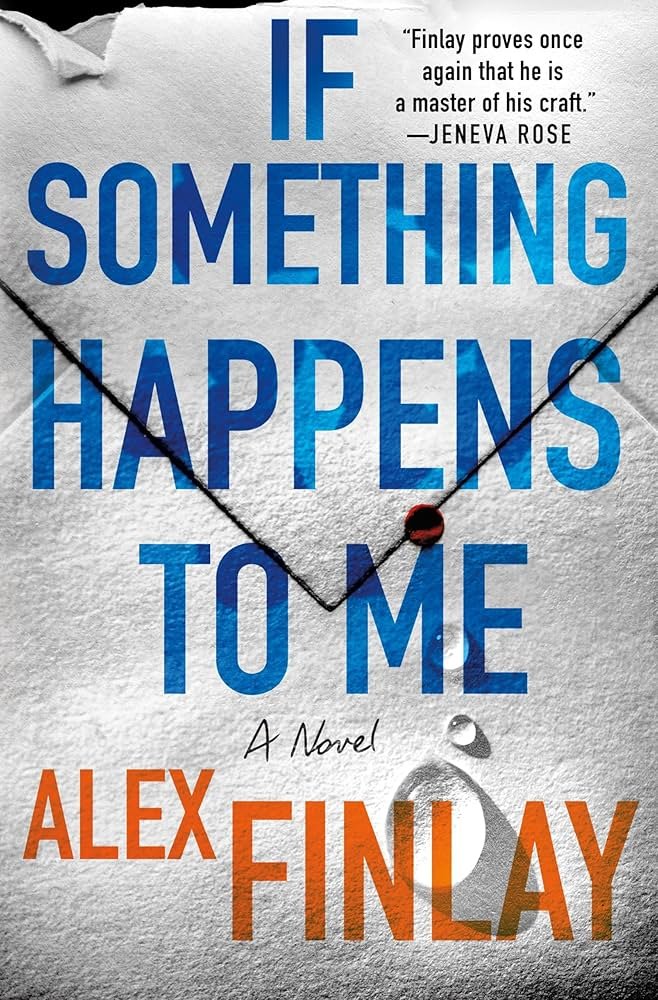 910AauFqGdL._AC_UF1000,1000_QL80_ If Something Happens to Me By Alex Finlay - Image 1