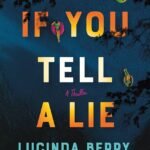 If You Tell a Lie By Lucinda Berry