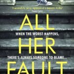 All Her Fault By Andrea Mara