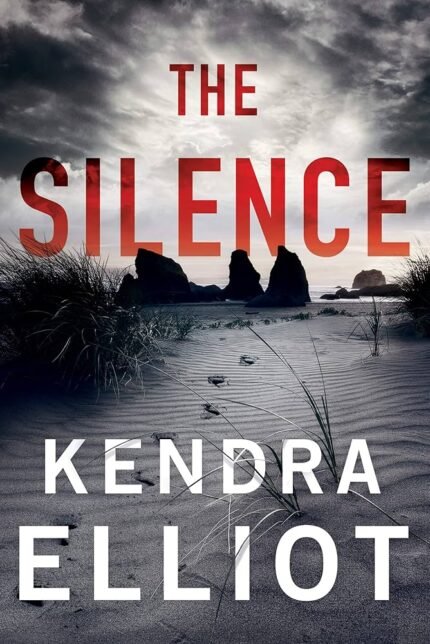 The Silence By Kendra Elliot