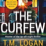 The Curfew By T.M. Logan