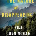 The Nature of Disappearing By Kimi Cunningham Grant