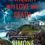 An Inquiry Into Love and Death By Simone St. James