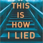 This Is How I Lied By Heather Gudenkauf
