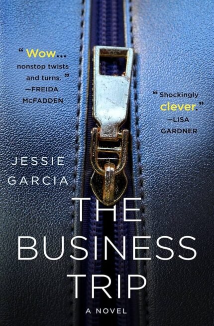 The Business Trip  By Jessie Garcia
