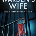 The Warden's Wife  By Eva Sparks