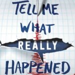 Tell Me What Really Happened  By Chelsea Sedoti