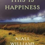 This Is Happiness By Niall Williams