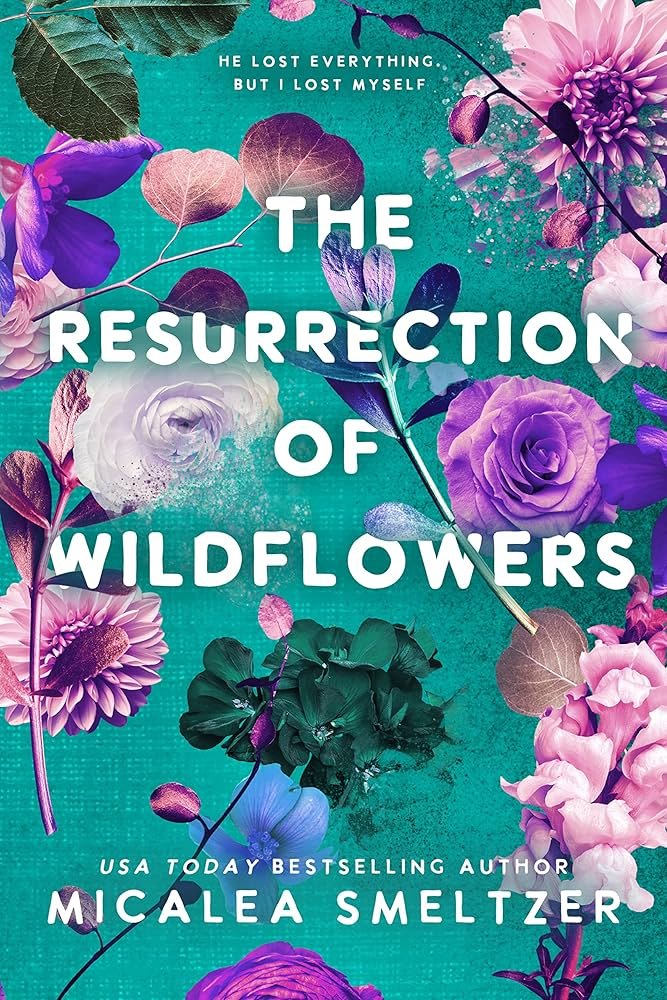 91sZRfDq1ZL._UF1000,1000_QL80_ The Resurrection of Wildflowers By Micalea Smeltzer - Image 1
