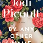 By Any Other Name By Jodi Picoult