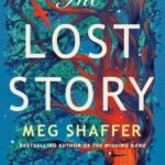 The Lost Story  By Meg Shaffer