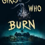 Girls Who Burn  By M.K. Pagano
