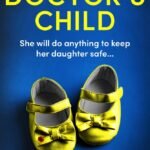 The Doctor's Child By Daniel Hurst