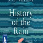 History of the Rain By Niall Williams