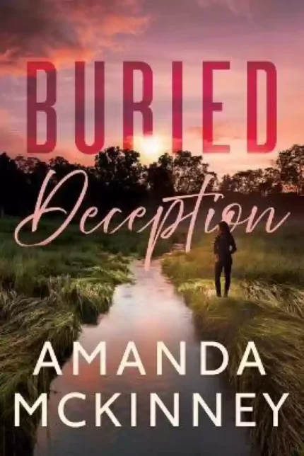 Buried Deception  By Amanda McKinney