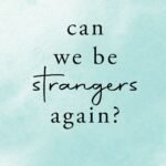 Can We Be Strangers Again By Shrijeet Shandilya
