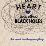 My Heart and Other Black Holes By Jasmine Warga