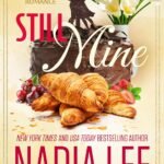 Still Mine  By Nadia Lee