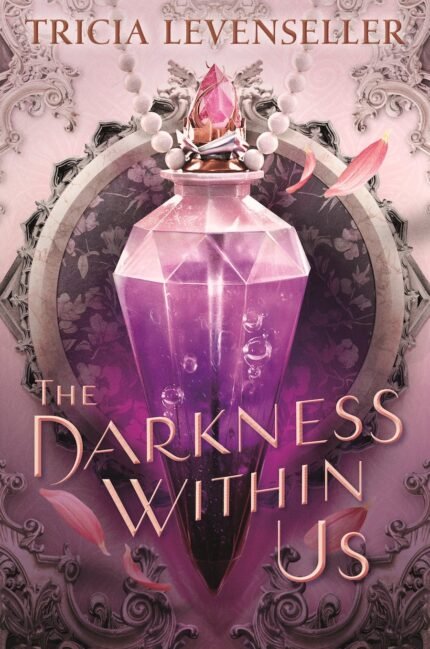 The Darkness Within Us By Tricia Levenseller