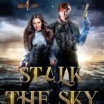 Stalk the Sky By Tara Grayce