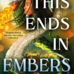 This Ends in Embers  By Kamilah Cole