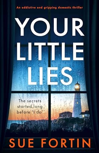 Your Little Lies By Sue Fortin