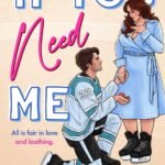 If You Need Me  By Helena Hunting