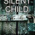 Silent Child By Sarah A. Denzil