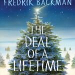 The Deal of a Lifetime By Fredrik Backman