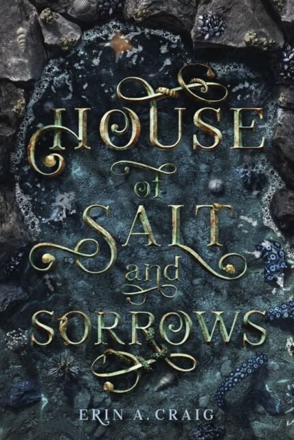 House of Salt and Sorrows  By Erin A. Craig