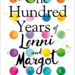 The One Hundred Years of Lenni and Margot By Marianne Cronin