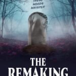 The Remaking By Clay McLeod Chapman