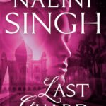 Last Guard  By Nalini Singh
