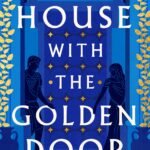 The House with the Golden Door By Elodie Harper
