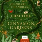 Chai Time at Cinnamon Gardens By Shankari Chandran