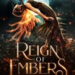 Reign of Embers By G. Bailey