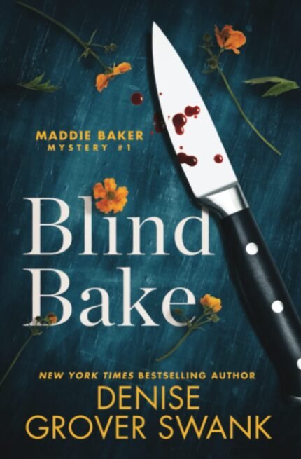 Blind Bake By Denise Grover Swank