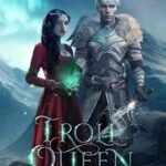 Troll Queen  By Tara Grayce