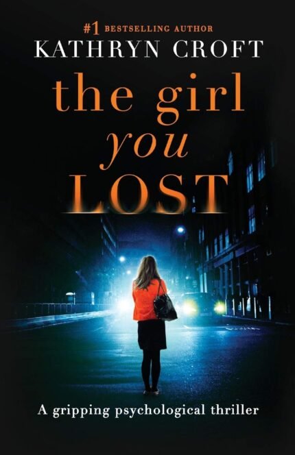 The Girl You Lost By Kathryn Croft