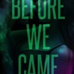 Before We Came By Sloane St. James