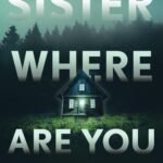 Sister Where Are You By A.M. Strong ,  Sonya Sargent