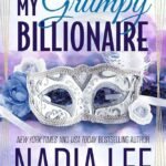 My Grumpy Billionaire By Nadia Lee